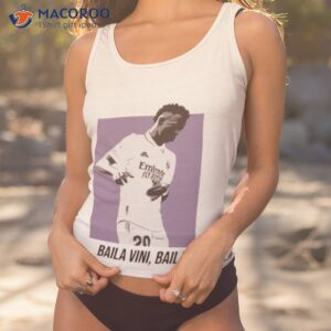 baila vini baila de vinicius jr shirt tank top 1