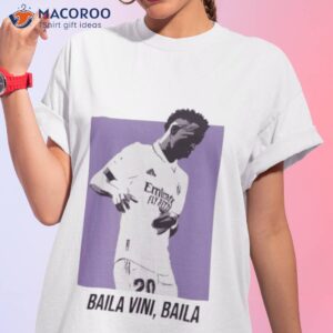 baila vini baila de vinicius jr shirt tshirt 1