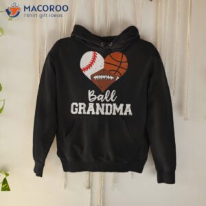 ball grandma funny baseball basketball football shirt hoodie
