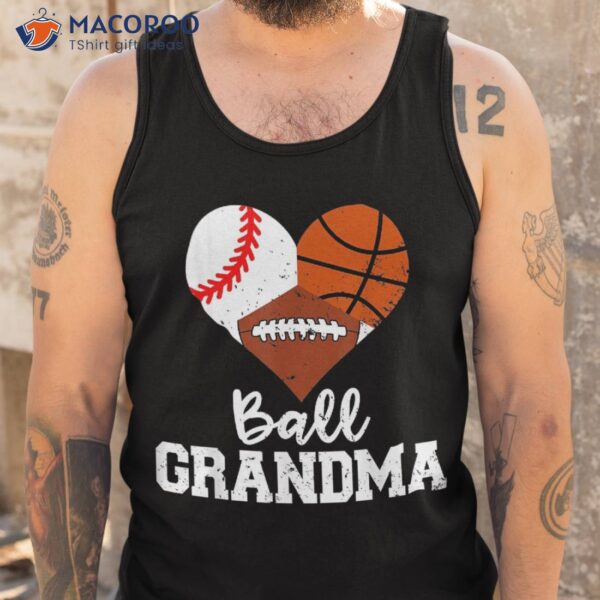 Ball Grandma Funny Baseball Basketball Football Shirt