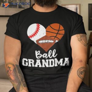 ball grandma funny baseball basketball football shirt tshirt
