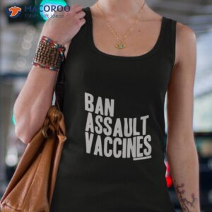 ban assault vaccines shirt tank top 4