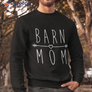 barn mom t apparel i love my horses racing riding gifts shirt sweatshirt