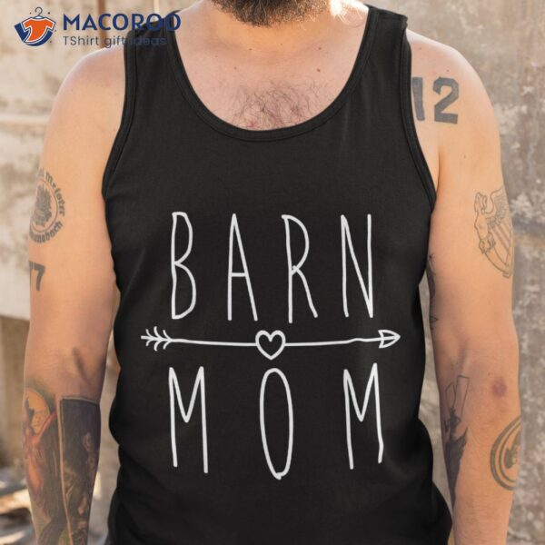 Barn Mom T Apparel I Love My Horses Racing Riding Gifts Shirt