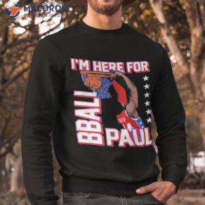 barstool sports store im here for bball paul graphic shirt sweatshirt