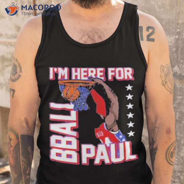 Barstool Sports Store I’m Here For Bball Paul Graphic Shirt