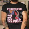 Barstool Sports Store I’m Here For Bball Paul Graphic Shirt