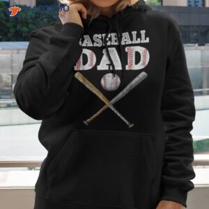 baseball dad daddy father funny fathers day lover shirt hoodie 2