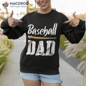 baseball dad fathers day gift for daddy papa father shirt sweatshirt