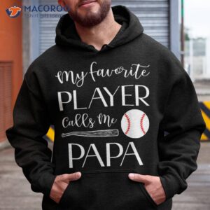 Baseball My Favorite Player Calls Me Papa Grandpa Shirt