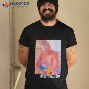 basketball guy shirt tshirt 2