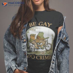 Be Gay Do Crime Frog And The Toad For Lgbtq Pride Shirt