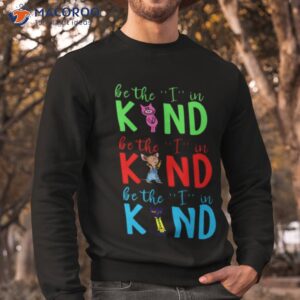 be the i in kind piggie mouse friends shirt sweatshirt