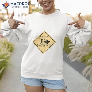 beach crossing t shirt sweatshirt 1