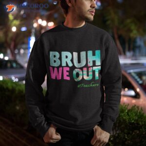 beach flamingo summer end of school bruh we out teachers shirt sweatshirt