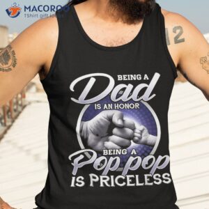 being dad is an honor pop priceless fathers day shirt tank top 3