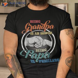 being grandpa is an honor papa priceless fathers shirt tshirt