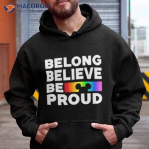 belong believe be proud shirt hoodie