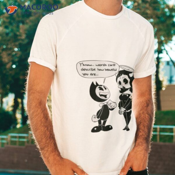 Bendy Quotes Bendy Game Shirt