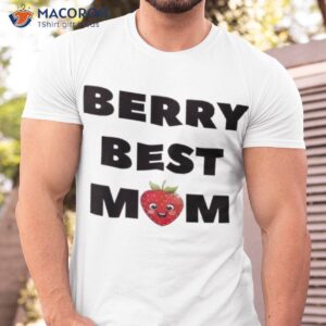 berry best mom t shirt tshirt