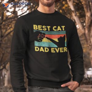 best cat dad ever daddy fist bump father s day vintage shirt sweatshirt