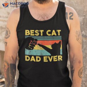 best cat dad ever daddy fist bump father s day vintage shirt tank top