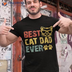 best cat dad ever funny design daddy fathers day 2023 shirt tshirt 1