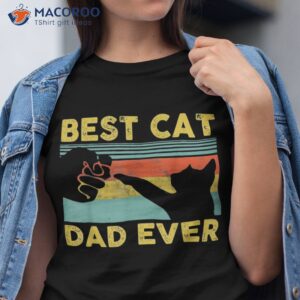 Best Cat Dad Ever Shirt Funny Daddy Vintage Fathers Day