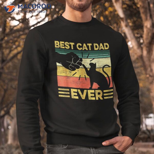 Best Cat Dad Ever Vintage Bump Fit Fathers Day Shirt