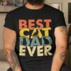 Best Cat Dad Ever Vintage Funny Daddy Fathers Day S Shirt