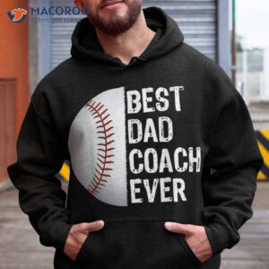 best dad coach ever funny baseball tee for sport lovers shirt hoodie 1