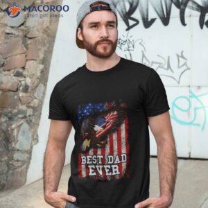 best dad ever eagle american flag fathers day 4th of july t shirt tshirt 3