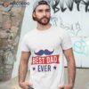 Best Dad Ever, Fathers Day T-Shirt