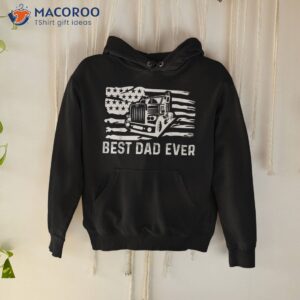 best dad ever flag truck trucker trucking shirt hoodie