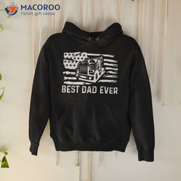 Best Dad Ever Flag Truck Trucker Trucking Shirt