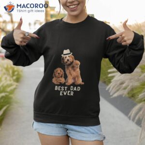 best dad ever funny puppy dad unisex t shirt sweatshirt