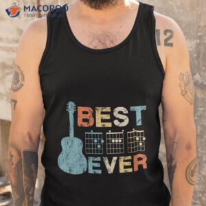 best dad ever guitar chords musician funny fathers day gift idea tshirt unisex t shirt tank top