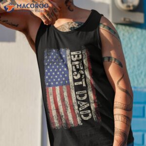 best dad ever us american flag shirt father s day tee tank top 1