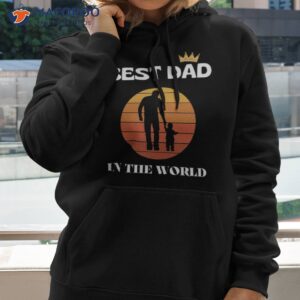 best dad in the world fathers day unisex t shirt hoodie 2