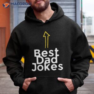 best dad jokes fathers day unisex t shirt hoodie