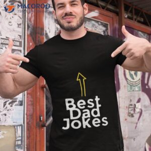 best dad jokes fathers day unisex t shirt tshirt 1