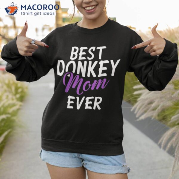 Best Donkey Mom Ever Shirt