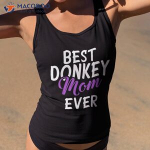 best donkey mom ever shirt tank top 2