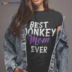 Best Donkey Mom Ever Shirt