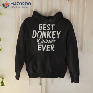 best donkey owner ever shirt hoodie