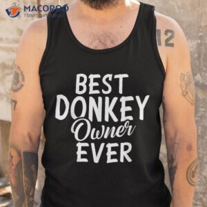 best donkey owner ever shirt tank top