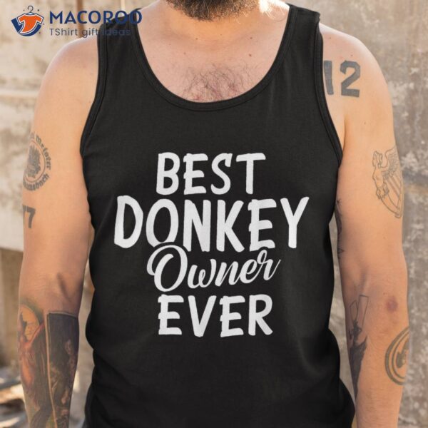 Best Donkey Owner Ever Shirt