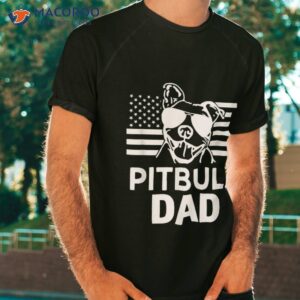 best pitbull dad ever american flag 4th of july gift shirt tshirt