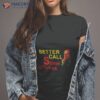 Better Call Some Bitches Shirt