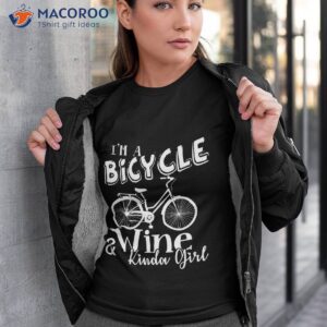 bicycle and wine kinda girl shirt tshirt 3 1